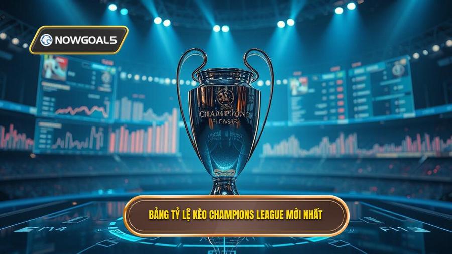 Hiểu rõ về Tỷ lệ kèo Champions League là gì?