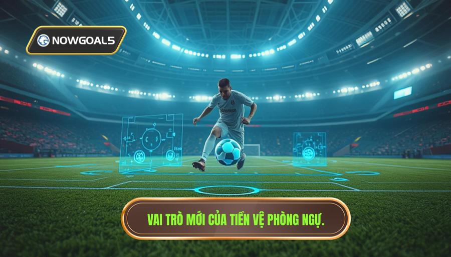 Định nghĩa lại vai trò của tiền vệ phòng ngự hiện đại