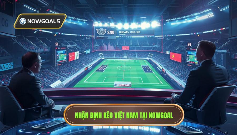 3. Phân tích kèo và nhận định chuyên sâu tại Nowgoal giải đấu Việt Nam 3. Phân tích kèo và nhận định chuyên sâu tại Nowgoal giải đấu Việt Nam